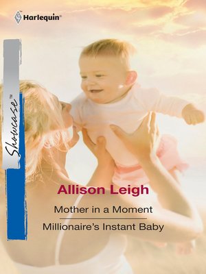 cover image of Mother In a Moment / Millionaire's Instant Baby